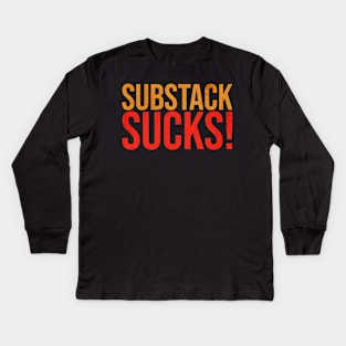 Substack Sucks Kids Long Sleeve T-Shirt